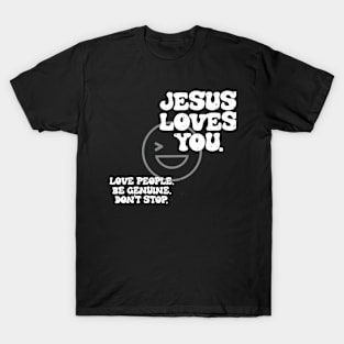 Jesus loves you. T-Shirt